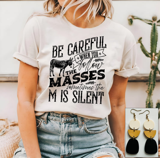 Careful With The Masses